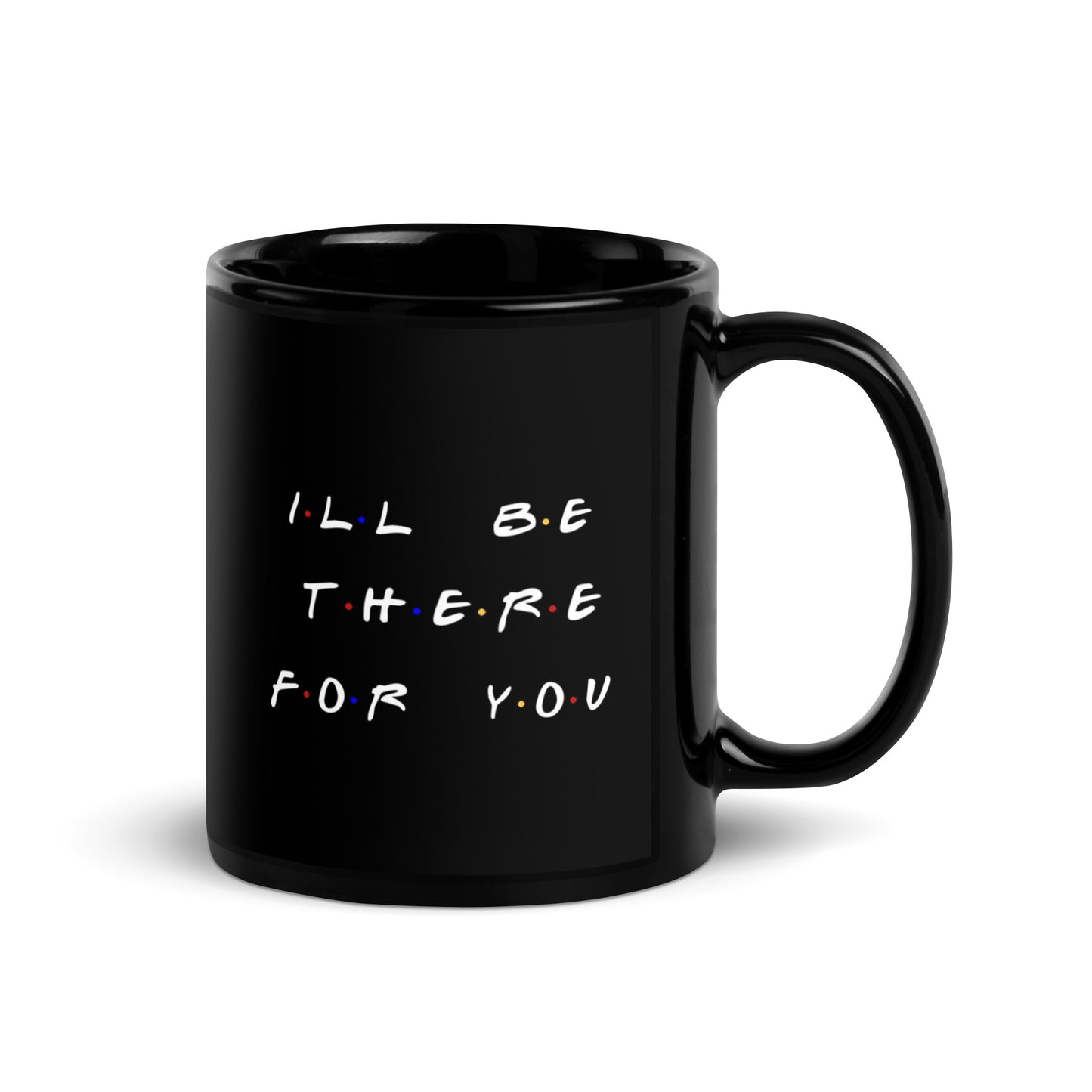 Chandler Bing "I'll Be There for You" Mug - Friends TV Show Fan Gift
