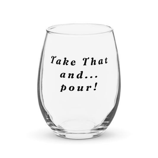 Take That Wine Glass
